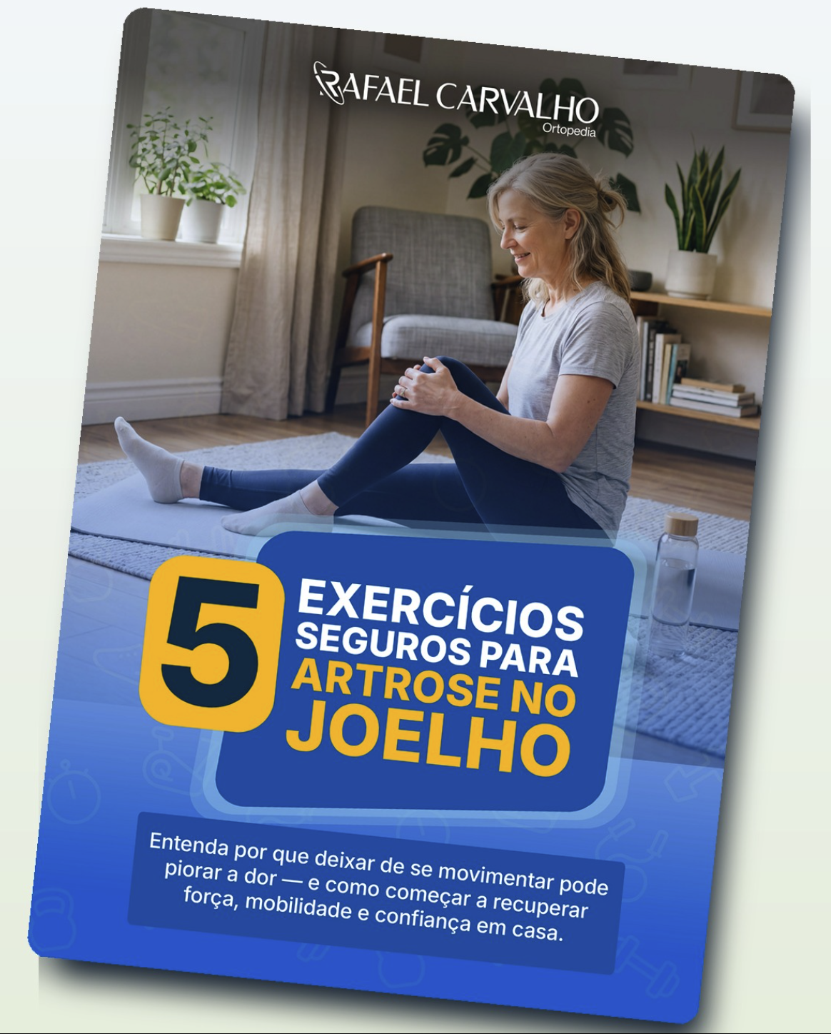Capa da cartilha digital 5 Exercícios Seguros para Artrose no Joelho
